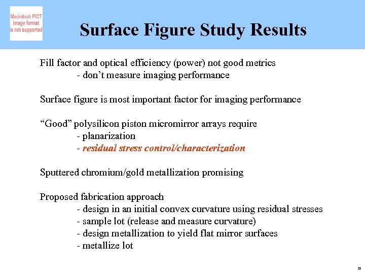 Surface Figure Study Results Fill factor and optical efficiency (power) not good metrics -