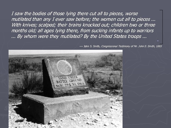 I saw the bodies of those lying there cut all to pieces, worse mutilated