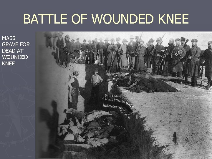 BATTLE OF WOUNDED KNEE MASS GRAVE FOR DEAD AT WOUNDED KNEE 