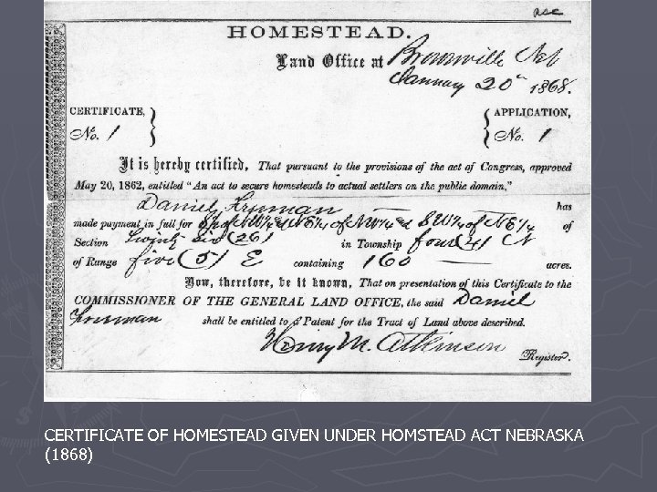 CERTIFICATE OF HOMESTEAD GIVEN UNDER HOMSTEAD ACT NEBRASKA (1868) 