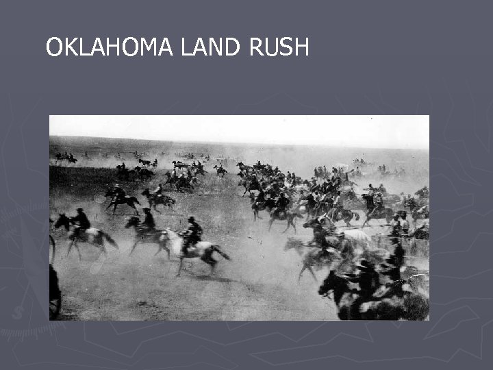 OKLAHOMA LAND RUSH 