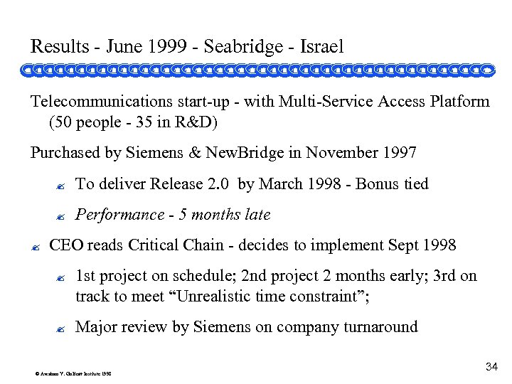 Results - June 1999 - Seabridge - Israel Telecommunications start-up - with Multi-Service Access