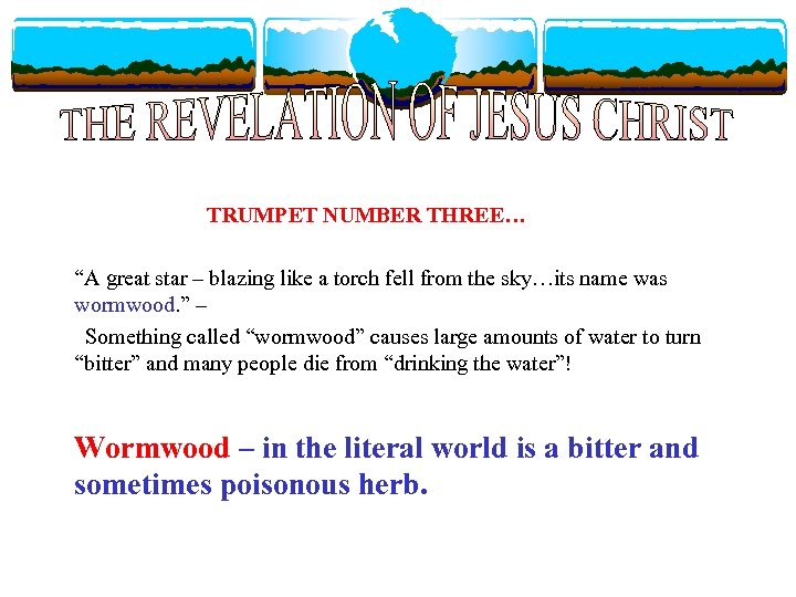 TRUMPET NUMBER THREE… “A great star – blazing like a torch fell from the