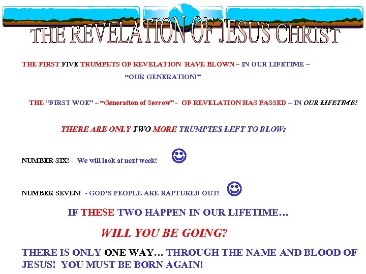 THE FIRST FIVE TRUMPETS OF REVELATION HAVE BLOWN – IN OUR LIFETIME – “OUR