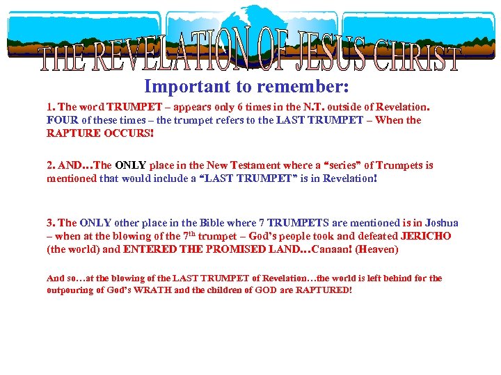 Important to remember: 1. The word TRUMPET – appears only 6 times in the