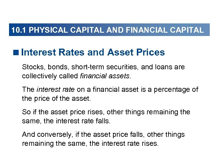 10. 1 PHYSICAL CAPITAL AND FINANCIAL CAPITAL <Interest Rates and Asset Prices Stocks, bonds,