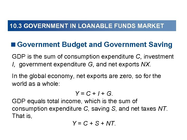 10. 3 GOVERNMENT IN LOANABLE FUNDS MARKET <Government Budget and Government Saving GDP is