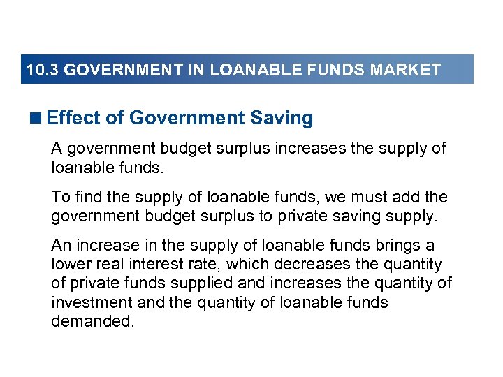 10. 3 GOVERNMENT IN LOANABLE FUNDS MARKET <Effect of Government Saving A government budget