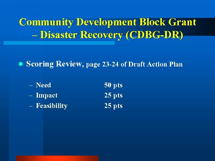 Community Development Block Grant – Disaster Recovery (CDBG-DR) l Scoring Review, page 23 -24