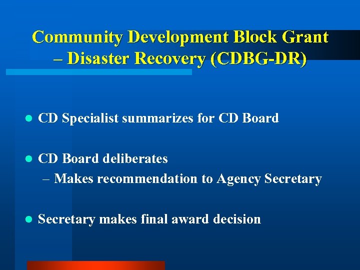 Community Development Block Grant – Disaster Recovery (CDBG-DR) l CD Specialist summarizes for CD