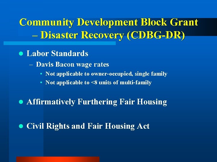 Community Development Block Grant – Disaster Recovery (CDBG-DR) l Labor Standards – Davis Bacon