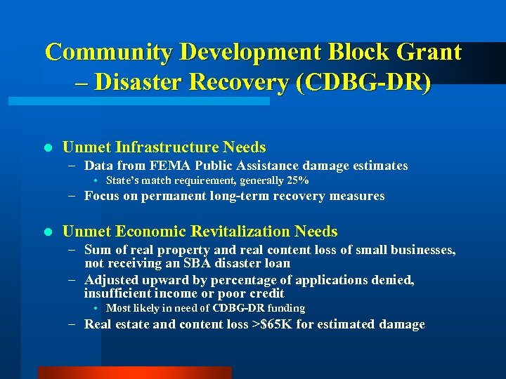 Community Development Block Grant – Disaster Recovery (CDBG-DR) l Unmet Infrastructure Needs – Data