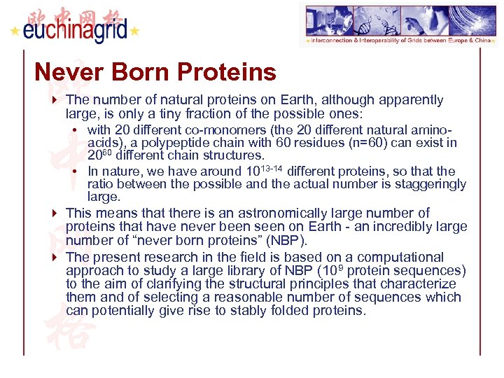 Never Born Proteins 4 The number of natural proteins on Earth, although apparently large,