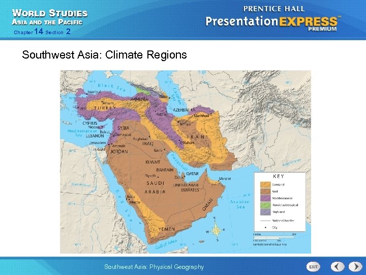 Chapter 14 Section 2 Southwest Asia: Climate Regions Southwest Asia: Physical Geography 