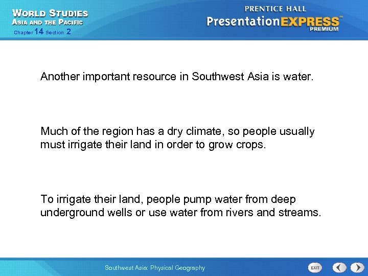 Chapter 14 Section 2 Another important resource in Southwest Asia is water. Much of