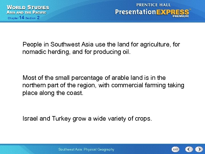 Chapter 14 Section 2 People in Southwest Asia use the land for agriculture, for