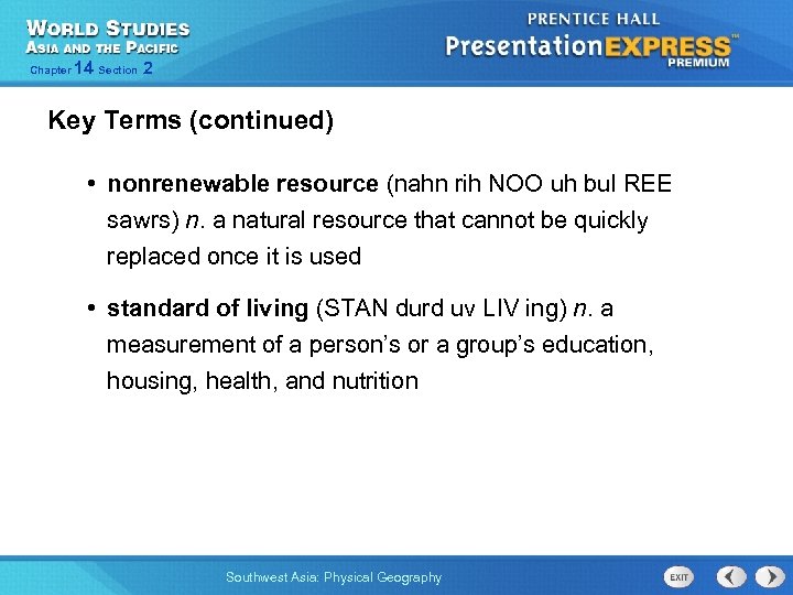 Chapter 14 Section 2 Key Terms (continued) • nonrenewable resource (nahn rih NOO uh