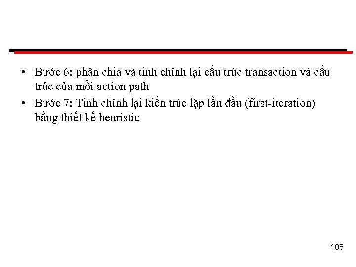  • Bước 6: phân chia và tinh chỉnh lại cấu trúc transaction và