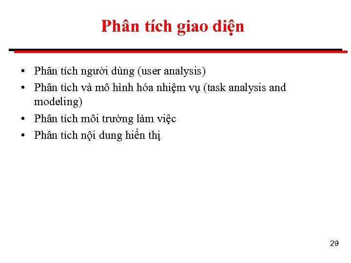 Phân tích giao diện • Phân tích người dùng (user analysis) • Phân tích