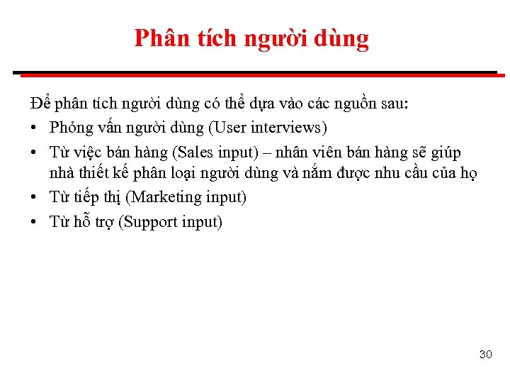 Phân tích người dùng Để phân tích người dùng có thể dựa vào các