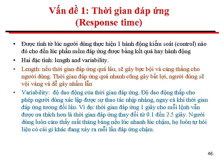 Vấn đề 1: Thời gian đáp ứng (Response time) • Được tính từ lúc