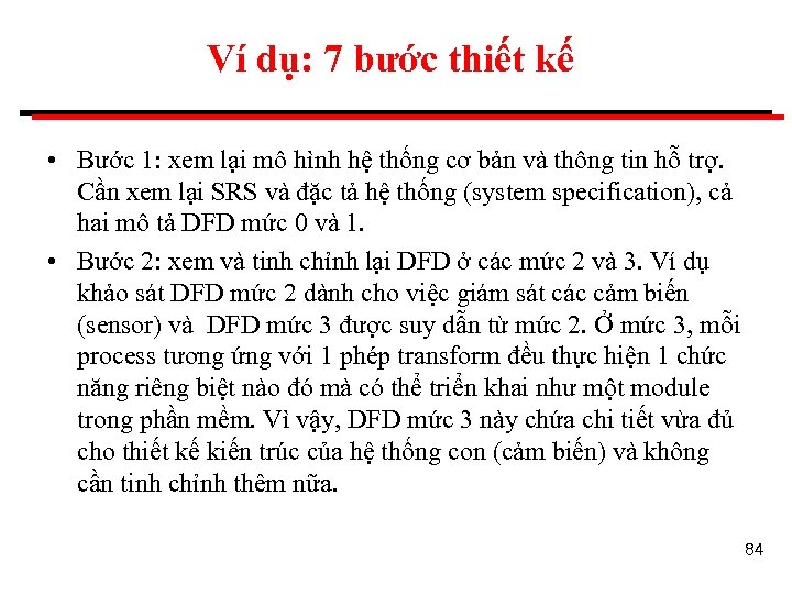 Ví dụ: 7 bước thiết kế • Bước 1: xem lại mô hình hệ