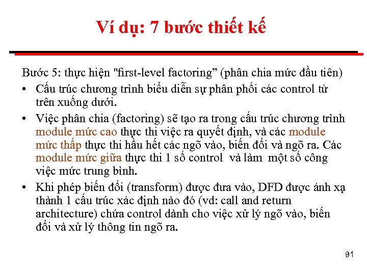 Ví dụ: 7 bước thiết kế Bước 5: thực hiện 