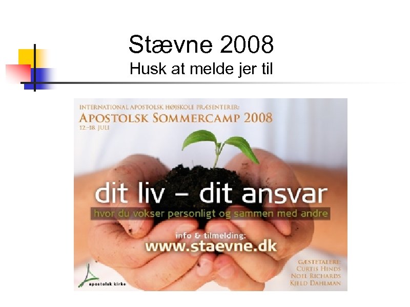 Stævne 2008 Husk at melde jer til 