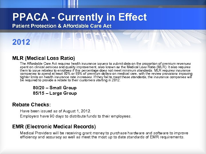PPACA - Currently in Effect Patient Protection & Affordable Care Act 2012 MLR (Medical