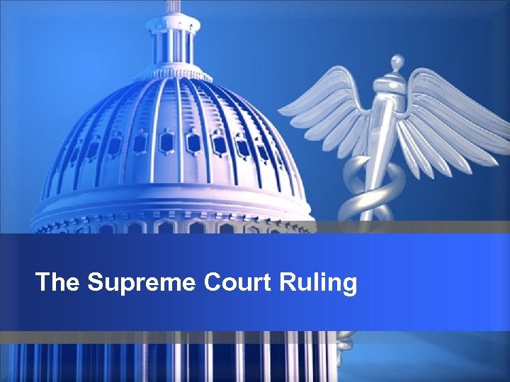 The Supreme Court Ruling 