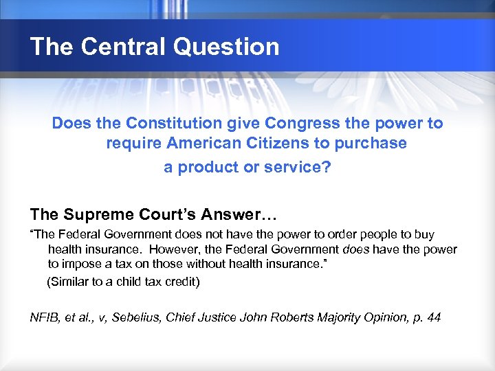 The Central Question Does the Constitution give Congress the power to require American Citizens