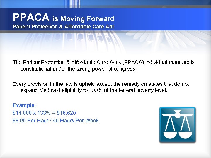 PPACA is Moving Forward Patient Protection & Affordable Care Act The Patient Protection &