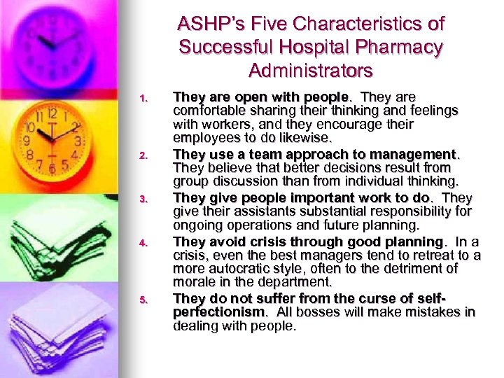 ASHP’s Five Characteristics of Successful Hospital Pharmacy Administrators 1. 2. 3. 4. 5. They