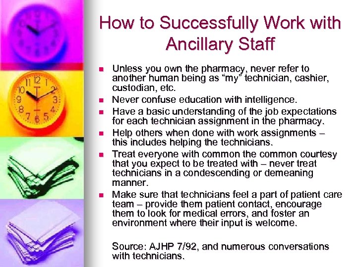 How to Successfully Work with Ancillary Staff n n n Unless you own the