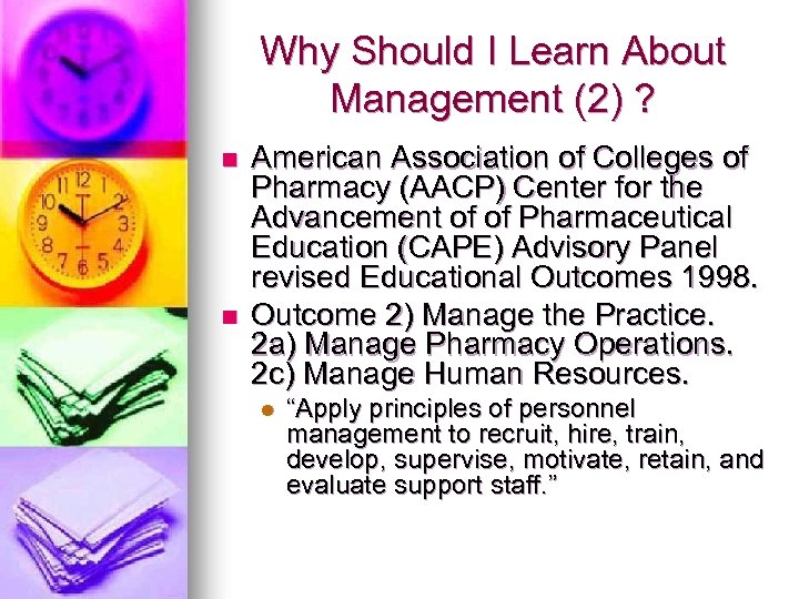 Why Should I Learn About Management (2) ? n n American Association of Colleges