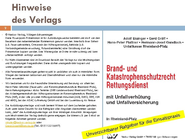 Hinweise des Verlags 2 § © Neckar-Verlag, Villingen-Schwenningen Diese Powerpoint-Präsentation ist für Ausbildungszwecke bestimmt