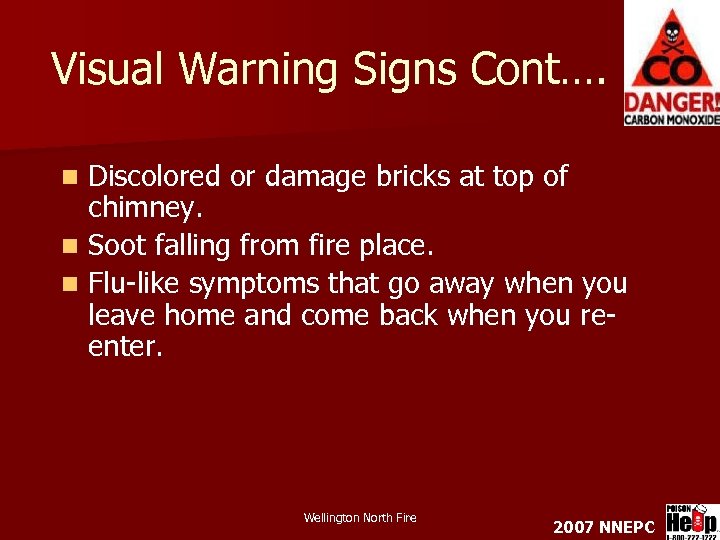 Visual Warning Signs Cont…. Discolored or damage bricks at top of chimney. n Soot