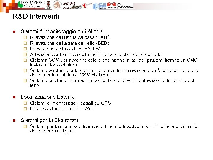 R&D Interventi n Sistemi di Monitoraggio e di Allerta Rilevazione dell’uscita da casa (EXIT)