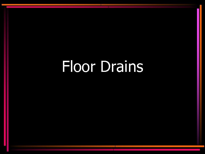 Floor Drains 