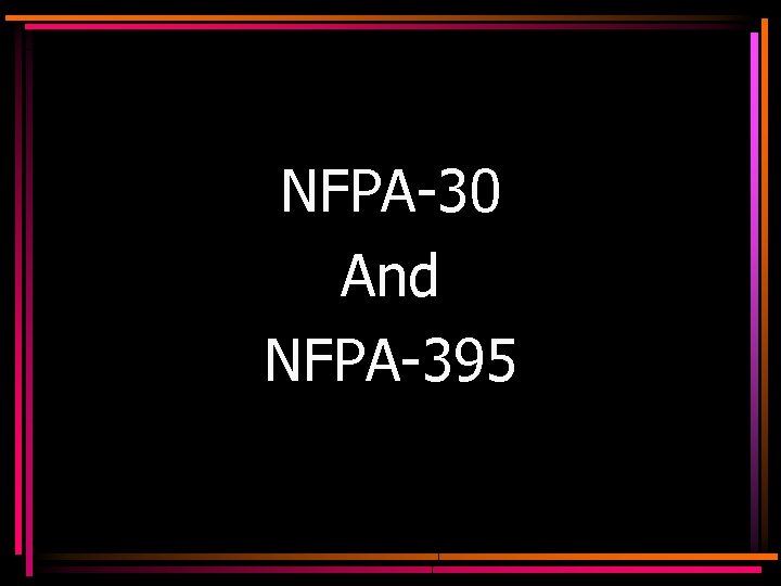 NFPA-30 And NFPA-395 
