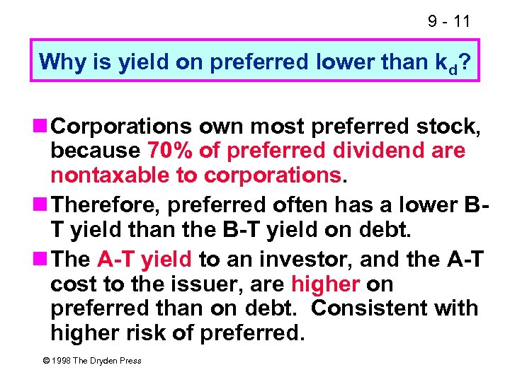 9 - 11 Why is yield on preferred lower than kd? Corporations own most