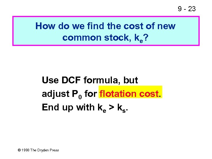 9 - 23 How do we find the cost of new common stock, ke?