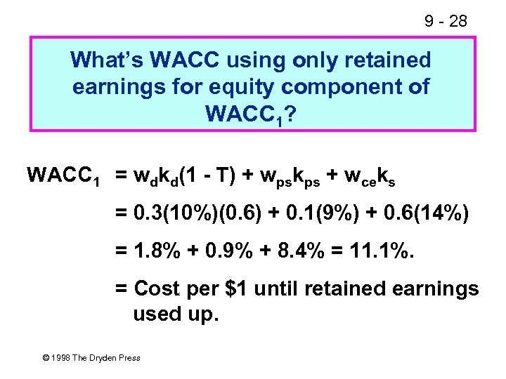 9 - 28 What’s WACC using only retained earnings for equity component of WACC