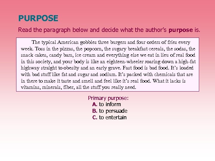 PURPOSE Read the paragraph below and decide what the author’s purpose is. The typical