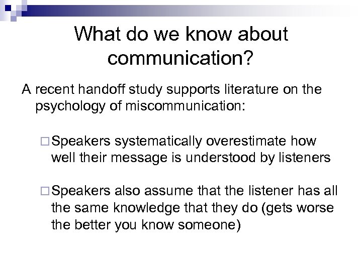 What do we know about communication? A recent handoff study supports literature on the