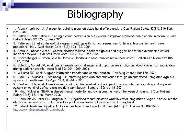 Bibliography n n n 1. Arora V, Johnson J: A model for building a