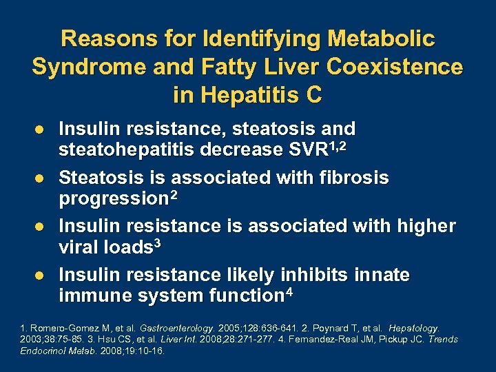 Reasons for Identifying Metabolic Syndrome and Fatty Liver Coexistence in Hepatitis C l l