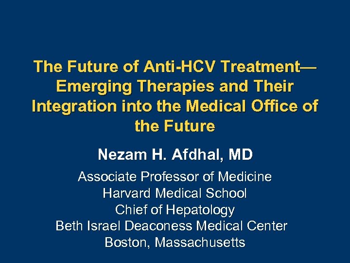 The Future of Anti-HCV Treatment— Emerging Therapies and Their Integration into the Medical Office