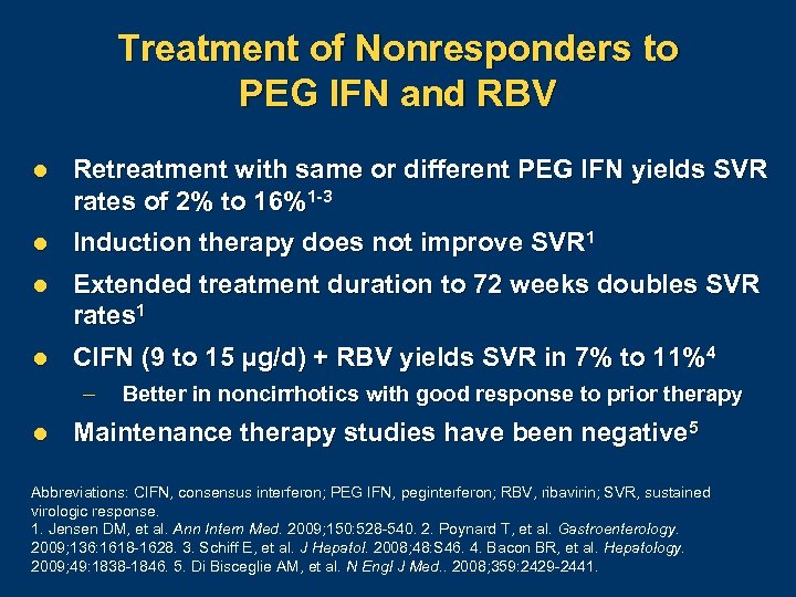 Treatment of Nonresponders to PEG IFN and RBV l Retreatment with same or different