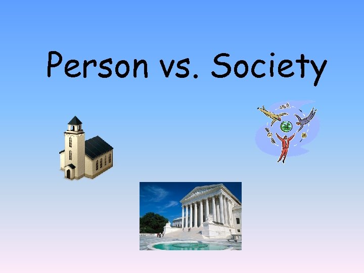 Person vs. Society 